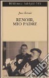 Renoir, mio padre libro