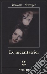 Le Incantatrici libro