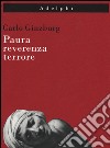 Paura, reverenza, terrore libro