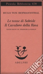 Le nozze di Sobeide-Il cavaliere della rosa