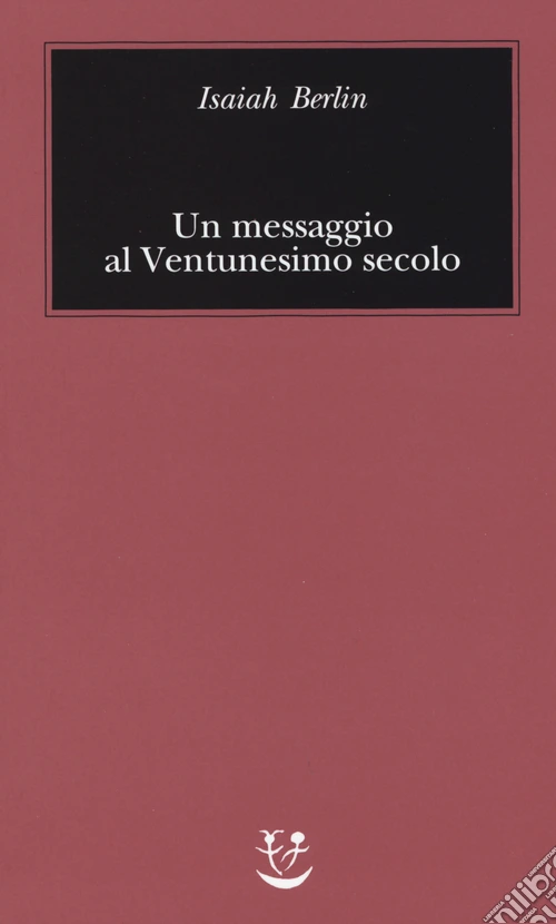 Un messaggio al Ventunesimo secolo