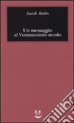 Un messaggio al Ventunesimo secolo libro