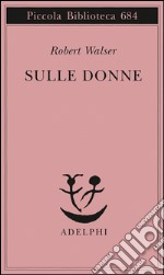 Sulle donne libro