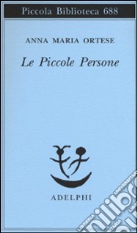 Le piccole persone. In difesa degli animali e altri scritti libro