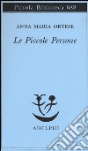 Le piccole persone. In difesa degli animali e altri scritti libro