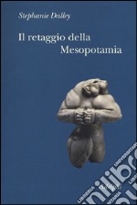 Il retaggio della Mesopotamia libro