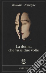 La donna che visse due volte libro