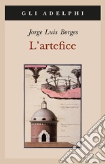 L'artefice. Testo spagnolo a fronte libro