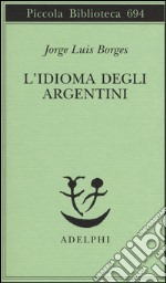 L'idioma degli argentini libro