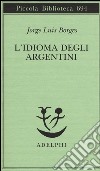 L'idioma degli argentini libro