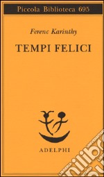 Tempi felici libro