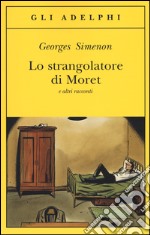 Lo strangolatore di Moret e altri racconti