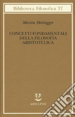 Concetti fondamentali della filosofia aristotelica libro