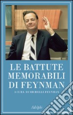 Le battute memorabili di Feynman libro