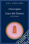 Luce dei tantra. Tantraloka libro di Abhinavagupta Gnoli R. (cur.)