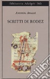 Scritti di Rodez libro