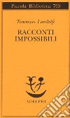 Racconti impossibili libro