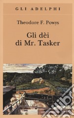 Gli dèi di Mr. Tasker libro