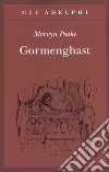 Gormenghast libro di Peake Mervyn