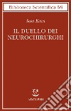 Il duello dei neurochirurghi libro