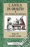 L'amica di Orsetto libro di Minarik Else Holmelund