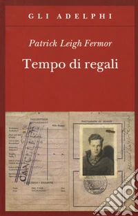 Tempo di regali. A piedi fino a Costantinopoli da Hoek Van Holland al medio Danubio libro
