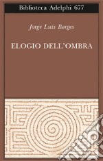 Elogio dell'ombra libro