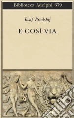 E cosi via. Testo inglese e russo a fronte. Ediz. multilingue libro