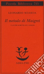 Il metodo di Maigret e altri scritti sul giallo libro