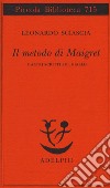 Il metodo di Maigret e altri scritti sul giallo libro
