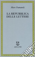 La Repubblica delle Lettere libro