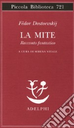 La mite. Racconto fantastico libro