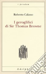 I geroglifici di Sir Thomas Browne