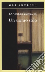 Un uomo solo libro