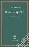 Homo aequalis. Vol. 1-2: Genesi e trionfo dell'ideologia economica-L'ideologia tedesca libro di Dumont Louis