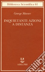 Inquietanti azioni a distanza libro