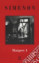 I Maigret: Pietr il Lettone-Il cavallante della «Providence»-Il defunto signor Gallet-L'impiccato di Saint-Pholien-Una testa in gioco. Vol. 1 libro