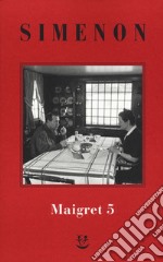 I Maigret: La casa del giudice-Cécilie è morta-Firmato Picpus-Félicie-L'ispettore Cadavere. Vol. 5 libro