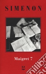 I Maigret: Il mio amico Maigret-Maigret va dal coroner-Maigret e la vecchia signora-L'amica della signora Maigret-Le memorie di Maigret. Nuova ediz.. Vol. 7 libro