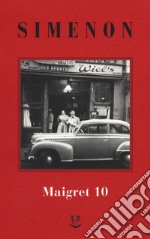 I Maigret: Maigret e il ministro-Maigret e il corpo senza testa-La trappola di Maigret-Maigret prende un granchio-Maigret si diverte. Nuova ediz.. Vol. 10 libro