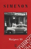 I Maigret: Maigret e il ministro-Maigret e il corpo senza testa-La trappola di Maigret-Maigret prende un granchio-Maigret si diverte. Nuova ediz.. Vol. 10 libro di Simenon Georges Marchi E. (cur.) Pinotti G. (cur.)