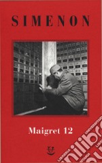 I Maigret: Maigret e i vecchi signori-Maigret e il ladro indolente-Maigret e le persone perbene-Maigret e il cliente del sabato-Maigret e il barbone. Nuova ediz.. Vol. 12 libro