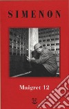 I Maigret: Maigret e i vecchi signori-Maigret e il ladro indolente-Maigret e le persone perbene-Maigret e il cliente del sabato-Maigret e il barbone. Nuova ediz.. Vol. 12 libro