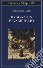 Divagazioni e garbuglio libro