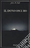 Il dono oscuro libro