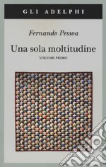 Una sola moltitudine. Testo portoghese a fronte. Vol. 1 libro