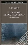 Il signore di San Francisco e altri racconti libro di Bunin Ivan A.