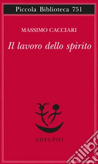 Il lavoro dello spirito