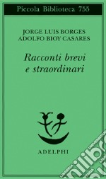 Racconti brevi e straordinari libro