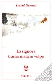 La signora trasformata in volpe libro